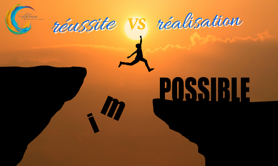 réussite vs réalisation article astraia coaching parentalité jeunes